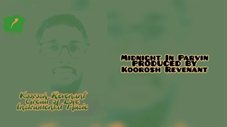 Koorosh Revenant - Midnight in Parvin / کورش ریونانت - نیمه شب در پروین